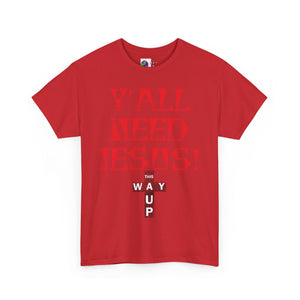 Y'all Need Jesus Unisex Tee - Casual Graphic Shirt, Faith-Based Apparel, Gift for Believers, Church Events, Christian Wear