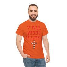 Load image into Gallery viewer, Y&#39;all Need Jesus Unisex Tee - Casual Graphic Shirt, Faith-Based Apparel, Gift for Believers, Church Events, Christian Wear