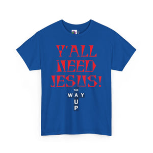 Y'all Need Jesus Unisex Tee - Casual Graphic Shirt, Faith-Based Apparel, Gift for Believers, Church Events, Christian Wear