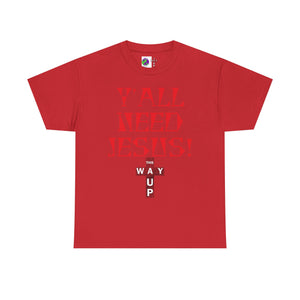 Y'all Need Jesus Unisex Tee - Casual Graphic Shirt, Faith-Based Apparel, Gift for Believers, Church Events, Christian Wear