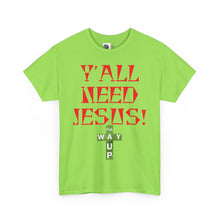 Load image into Gallery viewer, Y&#39;all Need Jesus Unisex Tee - Casual Graphic Shirt, Faith-Based Apparel, Gift for Believers, Church Events, Christian Wear