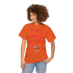 Y'all Need Jesus Unisex Tee - Casual Graphic Shirt, Faith-Based Apparel, Gift for Believers, Church Events, Christian Wear