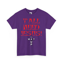 Load image into Gallery viewer, Y&#39;all Need Jesus Unisex Tee - Casual Graphic Shirt, Faith-Based Apparel, Gift for Believers, Church Events, Christian Wear
