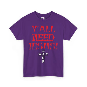 Y'all Need Jesus Unisex Tee - Casual Graphic Shirt, Faith-Based Apparel, Gift for Believers, Church Events, Christian Wear