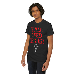Y'all Need Jesus Unisex Tee - Casual Graphic Shirt, Faith-Based Apparel, Gift for Believers, Church Events, Christian Wear