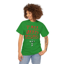 Load image into Gallery viewer, Y&#39;all Need Jesus Unisex Tee - Casual Graphic Shirt, Faith-Based Apparel, Gift for Believers, Church Events, Christian Wear